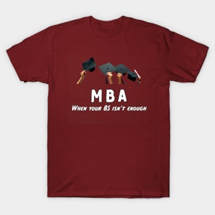 Get your MBA T-Shirt